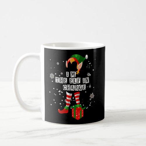IM The Elf In Charge Shirt Funny Christmas Elf X_ Coffee Mug