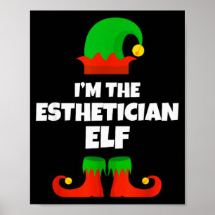 I'm The Esthetician Elf Family Pajama Christmas Be Poster