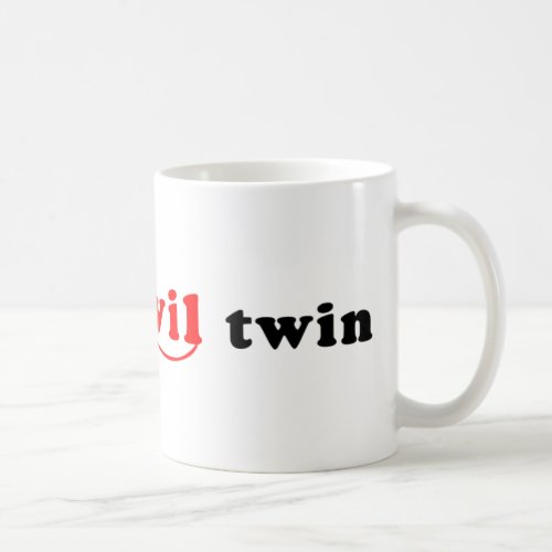 Im The Evil Twin Coffee Mug