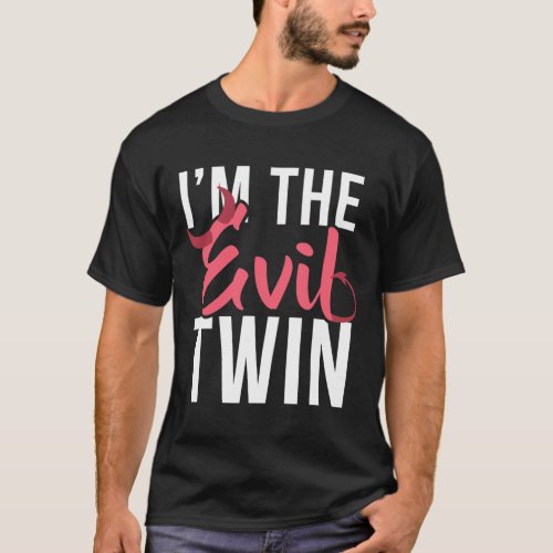Im The Evil Twin  Funny Halloween Horror T_Shirtp T_Shirt