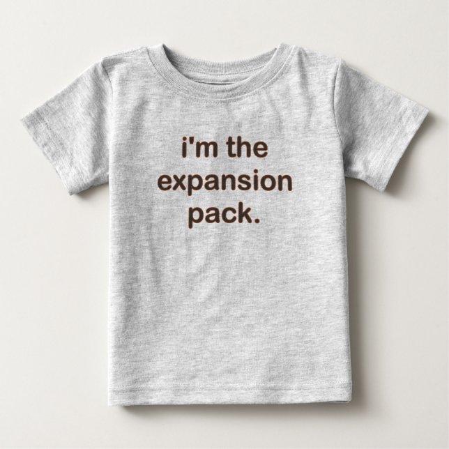 I'm The Expansion Pack (Bn/Bk) Baby T-Shirt (Front)