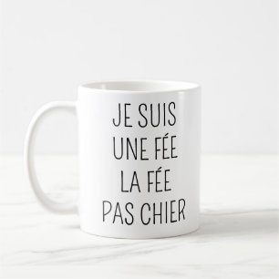 I'm the fairy don't mess with me - humor mug
