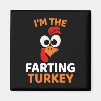 I'm The Farting Turkey  Magnet