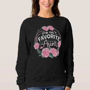 I'm The Favorite Aunt Cute Newborn Family Aunt Flo Sweatshirt