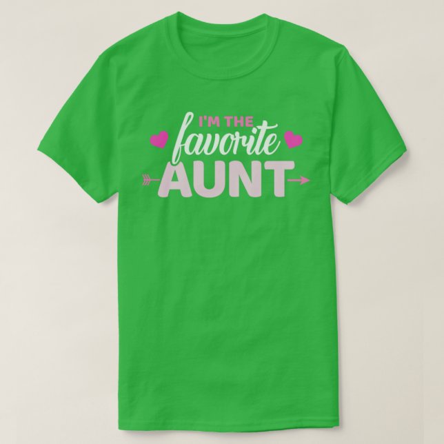 Im the favorite aunt T-Shirt (Design Front)