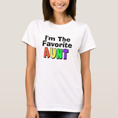 Im The Favorite Aunt T_Shirt