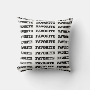 I'm The Favorite Child  Throw Pillow