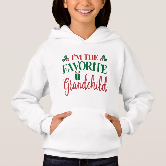 I'm the favorite grandchild hoodie (Front)