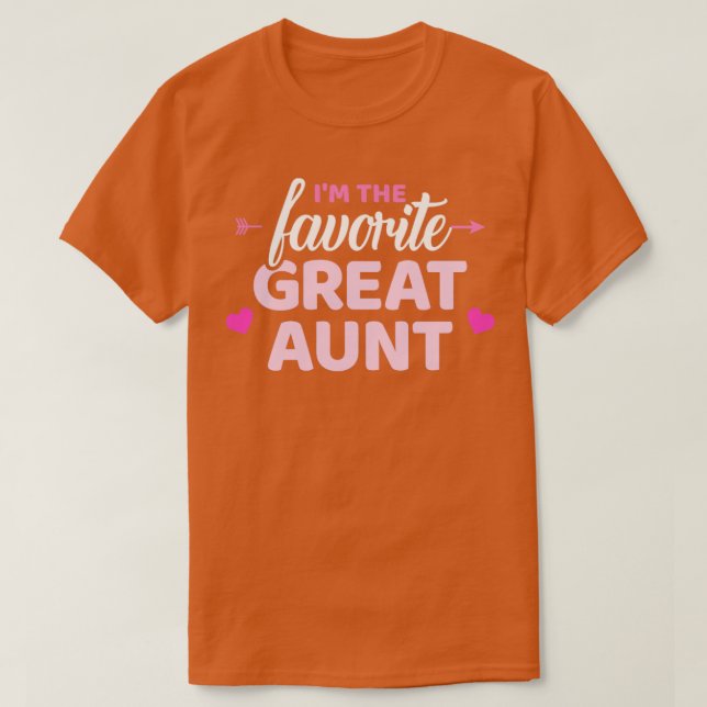 Im the favorite great aunt T-Shirt (Design Front)