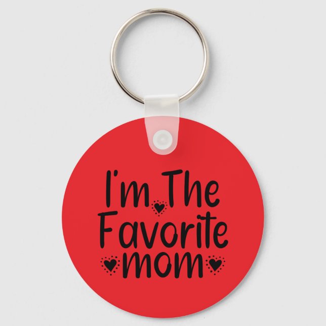 I'm The Favorite mom Keychain (Front)