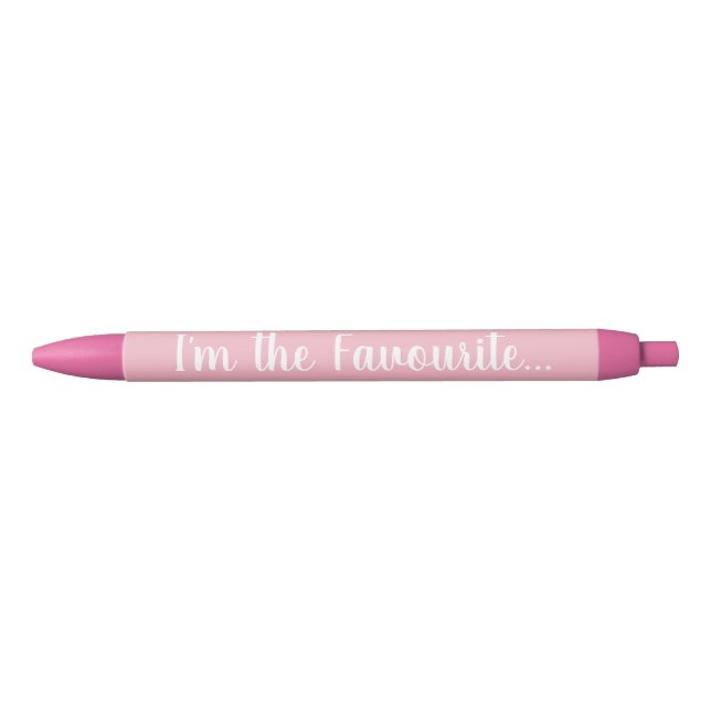 'I'm the favorite' pink pen (Front)
