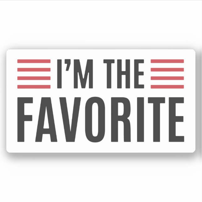 I'm The Favorite Sticker (Front)