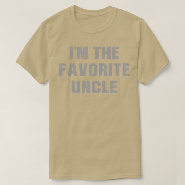 Im The Favorite Uncle Funny Gift for Uncle T-Shirt (Design Front)