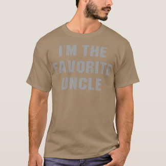 Im The Favorite Uncle Funny Gift for Uncle T-Shirt