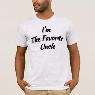 i'm The Favorite Uncle (Gift for My Uncle) T-Shirt