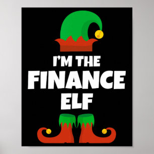 I'm The Finance Elf Family Pajama Christmas Funny  Poster