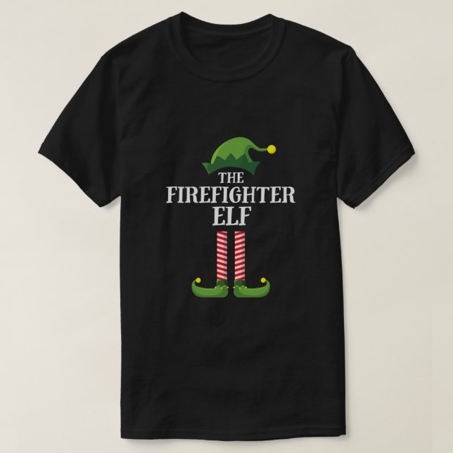 I'm The Firefighter Elf Shirt Christmas Family Elf (Design Front)