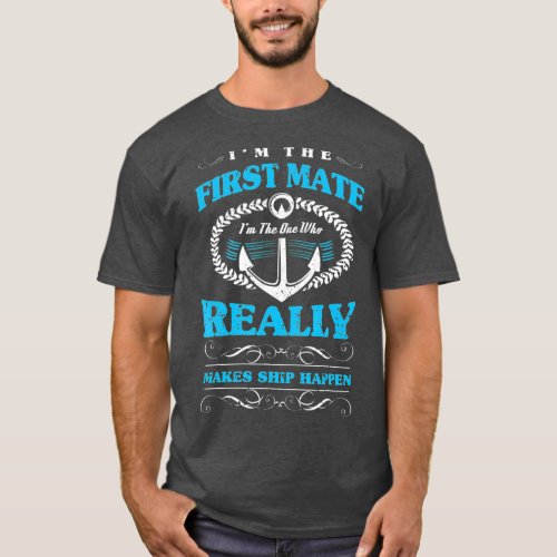 Im The First Mate  Retro Gifts For Boater Owner T_Shirt