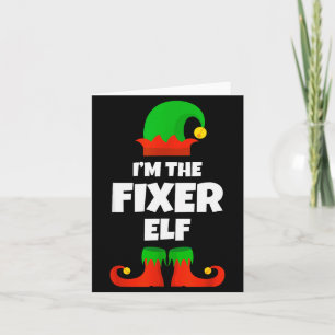 I'm The Fixer Elf Family Pajama Christmas Funny Fi Card