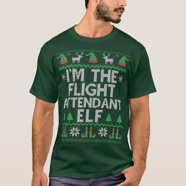 Im The Flight Attendant Elf Funny Ugly Christmas T-Shirt (Front)