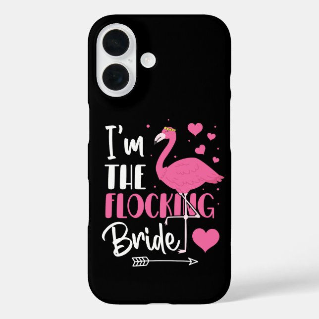 I'm the Flocking Bride Flamingo Bachelorette Party Case-Mate iPhone Case (Back)