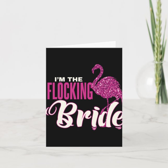 I'm The Flocking Bride Fun Glittery Bachelorette  Card (Front)