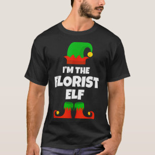 I'm The Florist Elf Family Pajama Christmas Floral T-Shirt