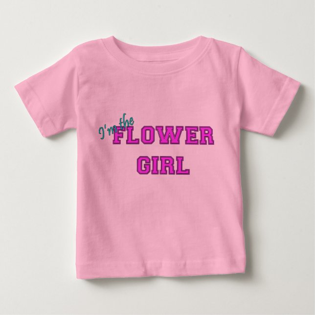 I'm The Flower Girl Baby T-Shirt (Front)