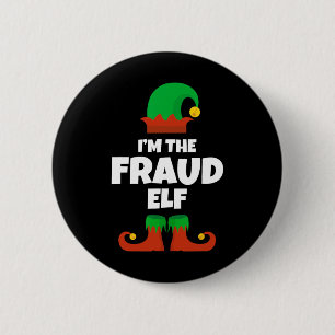 I'm The Fraud Elf Family Pajama Christmas Funny  Button