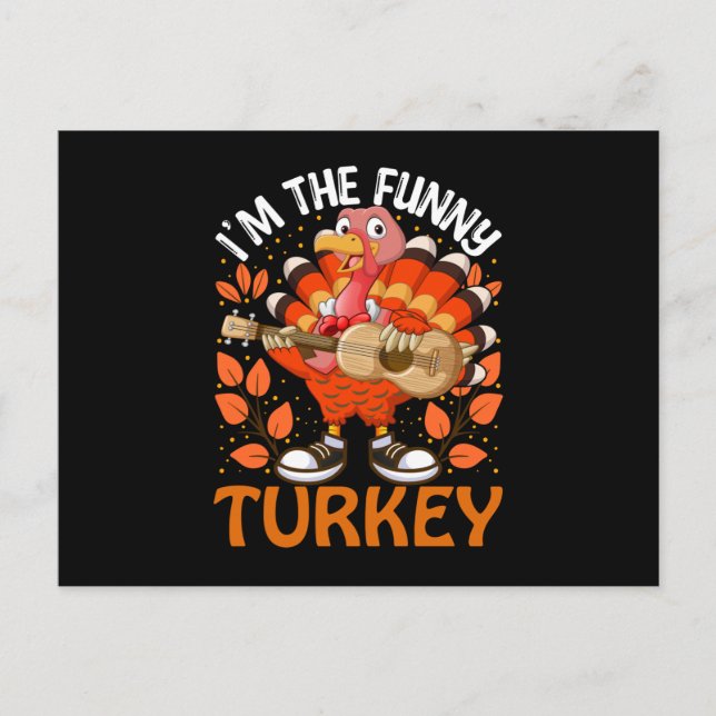 I'm The Funny Turkey Playing Guitar Thanksgiving Holiday Postcard (Front)