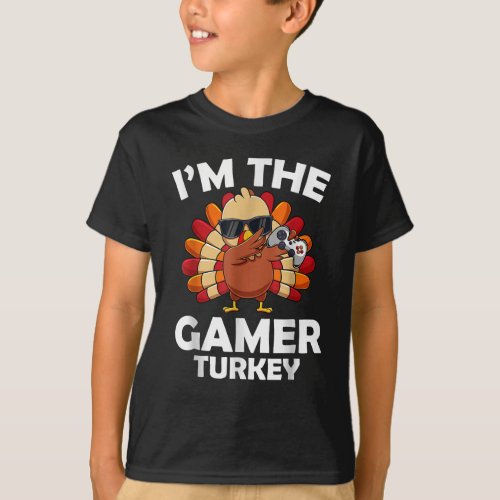Im The Gamer Turkey Fall Autumn Thanksgiving T_Shirt