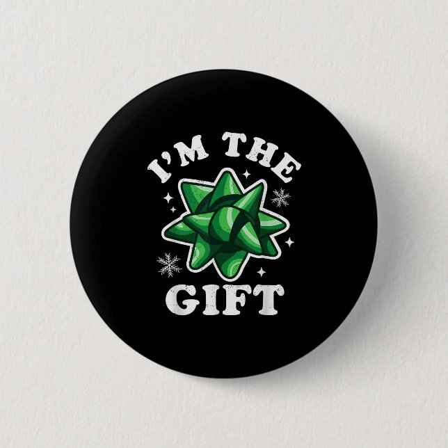 I'm The Gift - Funny Ugly Christmas Sweater - Xmas Button (Front)