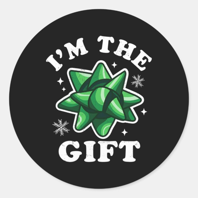 I'm The Gift - Funny Ugly Christmas Sweater - Xmas Classic Round Sticker (Front)