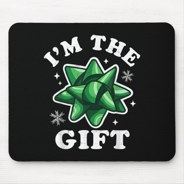 I'm The Gift - Funny Ugly Christmas Sweater - Xmas Mouse Pad (Front)