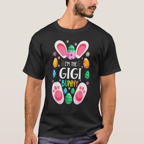 Im The Gigi Bunny Matching Family Easter Day 1 T_Shirt