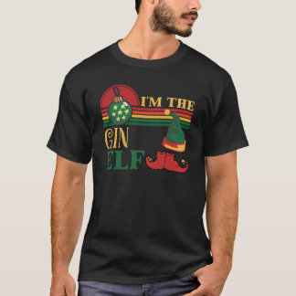 Im The Gin Elf Funny Matching Christmas Classic T- T-Shirt