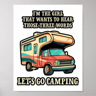 I'm The Girl That Wants To Hear Those Three Words Poster