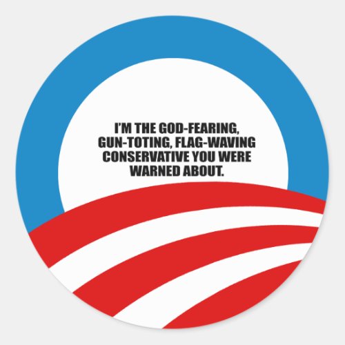 Im the God fearing Conservative Classic Round Sticker