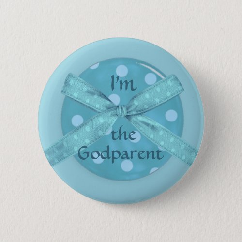 Im the Godparent of a Baby Boy Button