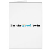 I'm The Good Twin (Front)
