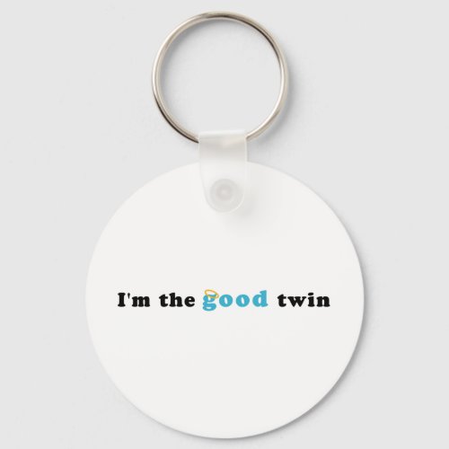 Im The Good Twin Keychain