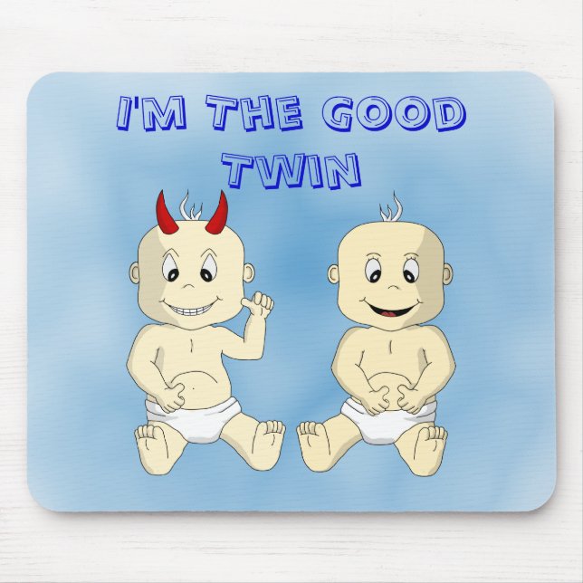 I'm The Good Twin Mousepad (blue) (Front)