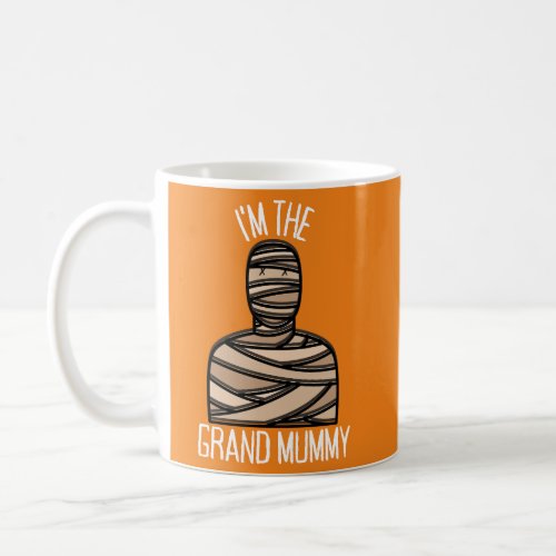 Im the Grand Mummy Coffee Mug