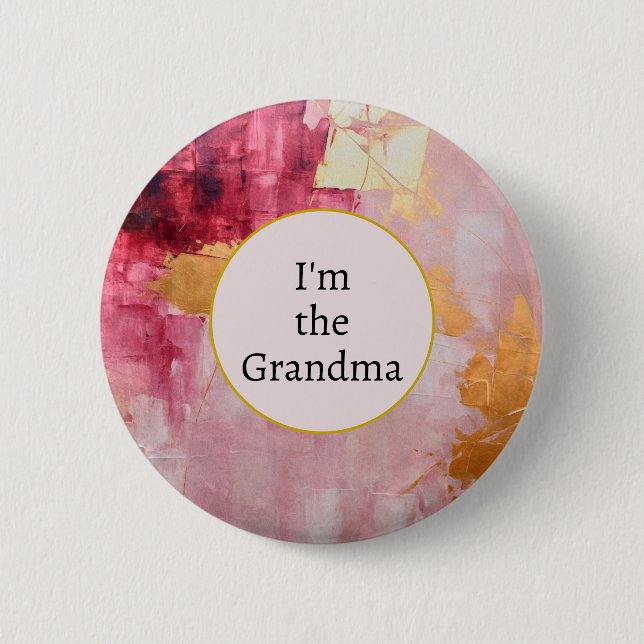 I'm the Grandma Artistic Abstract Gold and Pink Button (Front)