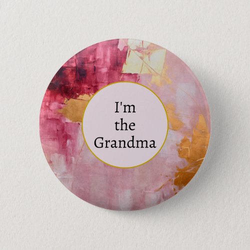 Im the Grandma Artistic Abstract Gold and Pink Button