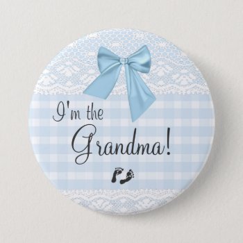 I'm The Grandma Blue Gingham And Bow White Lace Pinback Button by hungaricanprincess at Zazzle