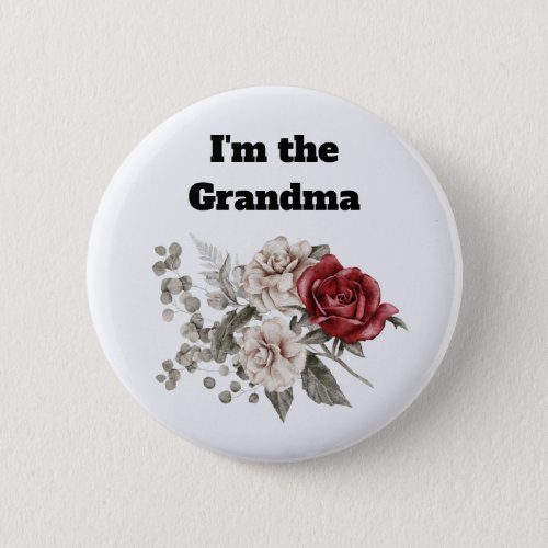 Im the Grandma Cream  Red Rose Boho Flowers Button