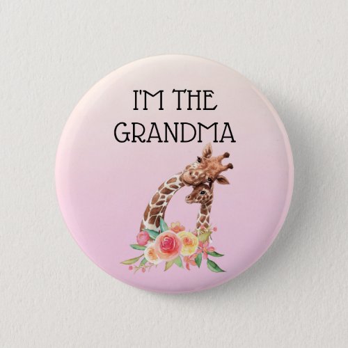 Im the Grandma Cute Mom  Baby Giraffes Button