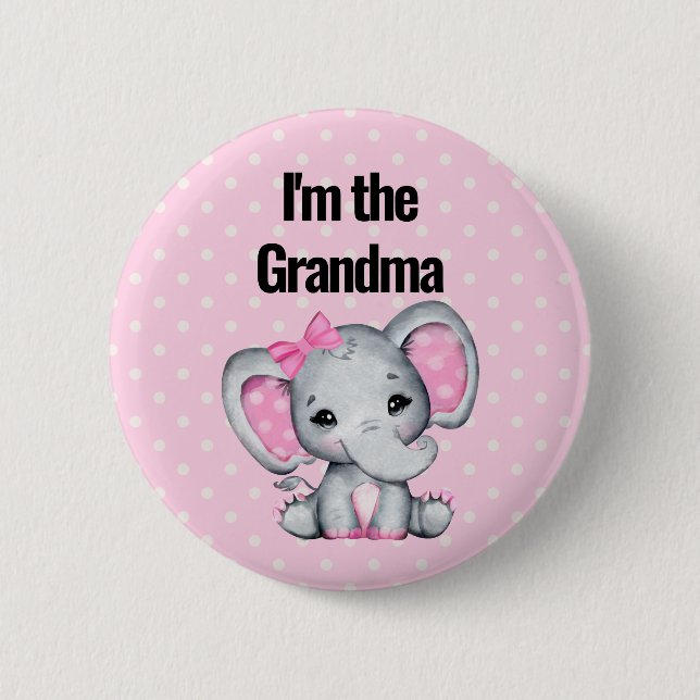 I'm the Grandma Cute Pink Baby Elephant Button (Front)