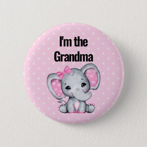 Im the Grandma Cute Pink Baby Elephant Button